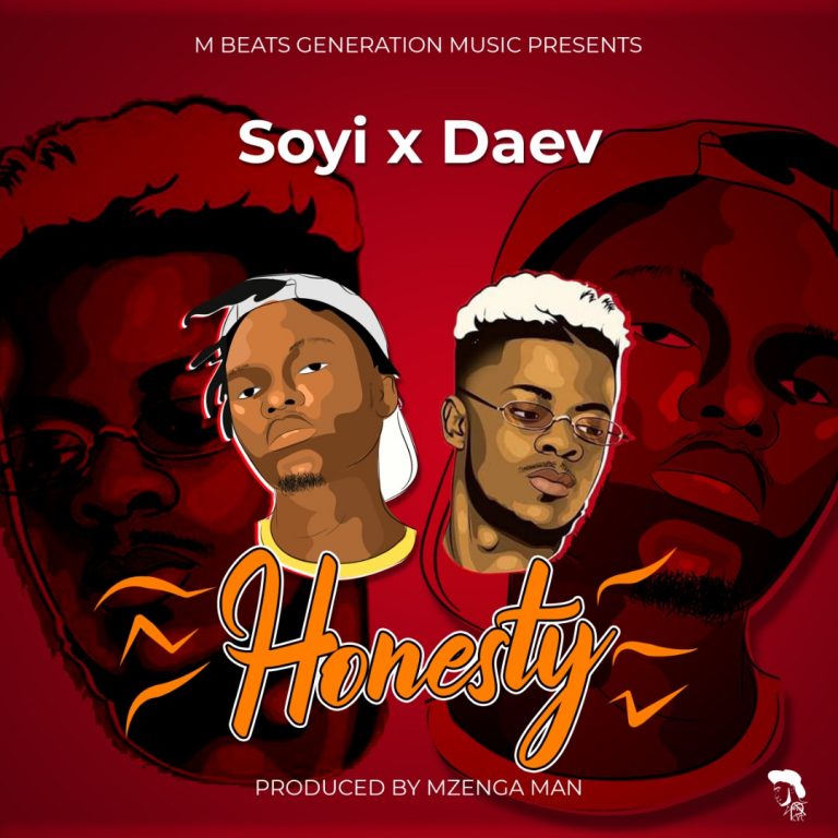 Soyi Ft Daev -“Honesty”(Prod. DJ Mzenga Man)
