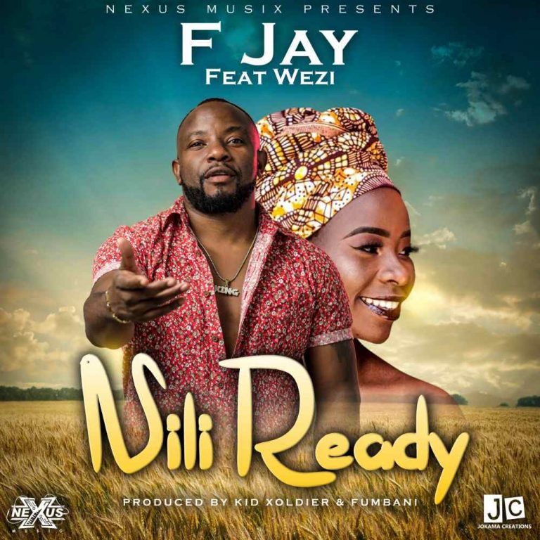 F- Jay Ft Wezi -“Nili Ready”(Prod. Kid Xondier & Fumbani)