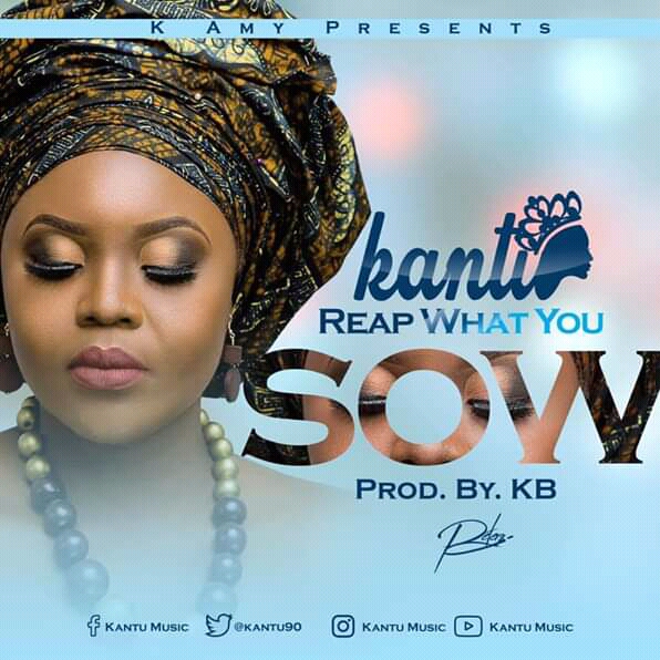 Kantu- “Reap What You Sow”(Prod. KB)