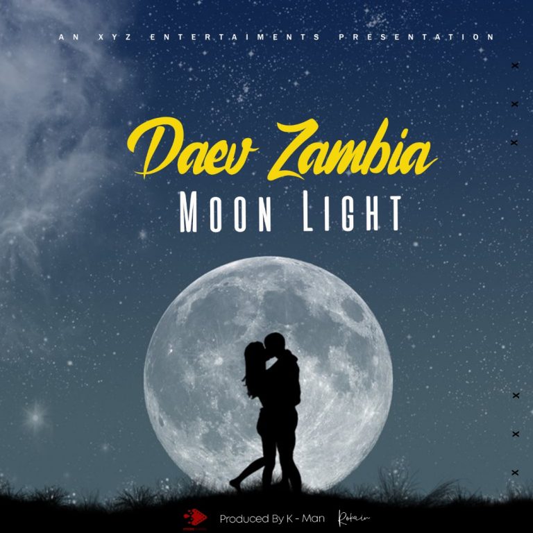 Daev Zambia-“Moon Light ” (Prod. K-Man)