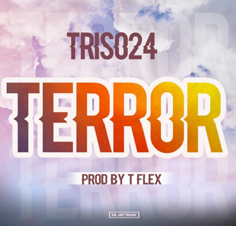 Tris024-“Terror” (Prod. T Flex)