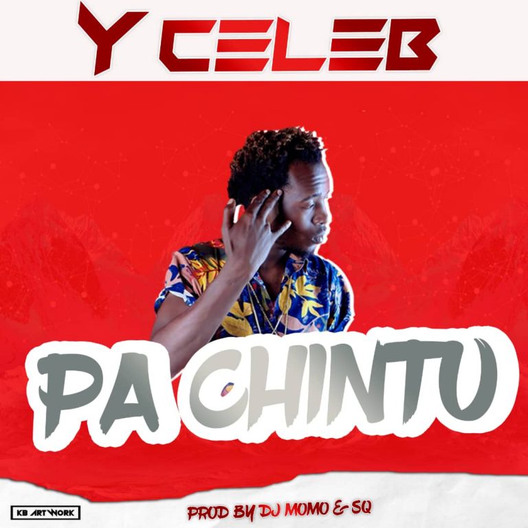 Y Celeb-“Pa Chintu” (Prod. DJ Momo & SQ)