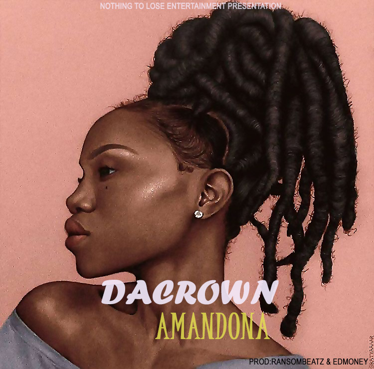 Da Crown -“Amandona” (Prod. Edmoney & RansomBeatz)