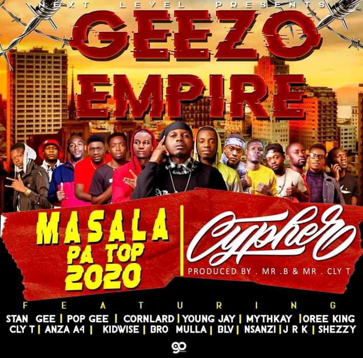 Geezo Empire – “Masala Pa Top 2020 Cypher”  (Prod. Mr B & Mr CLY T)