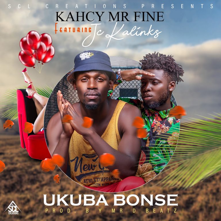 Kahcy Mr. Fine Ft. Jc Kalinks- “Ukuba Bonse” (Prod. D-Beatz)