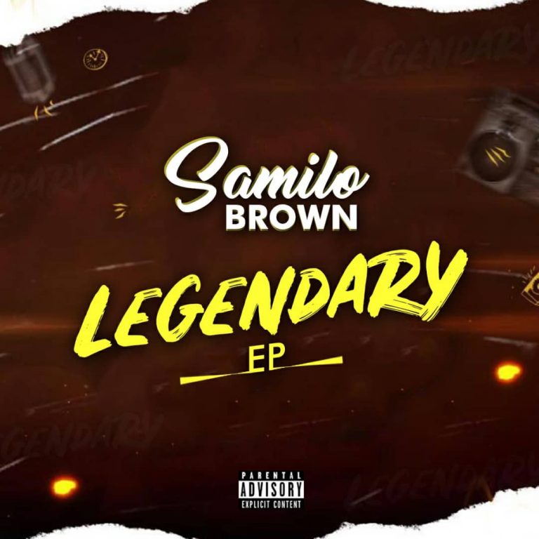 Samilo Brown- “Legendary EP” (Free Download)