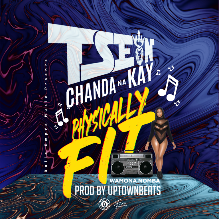 T-Sean ft. Chanda Na Kay – “Physically Fit” (Prod. Uptown Beats)
