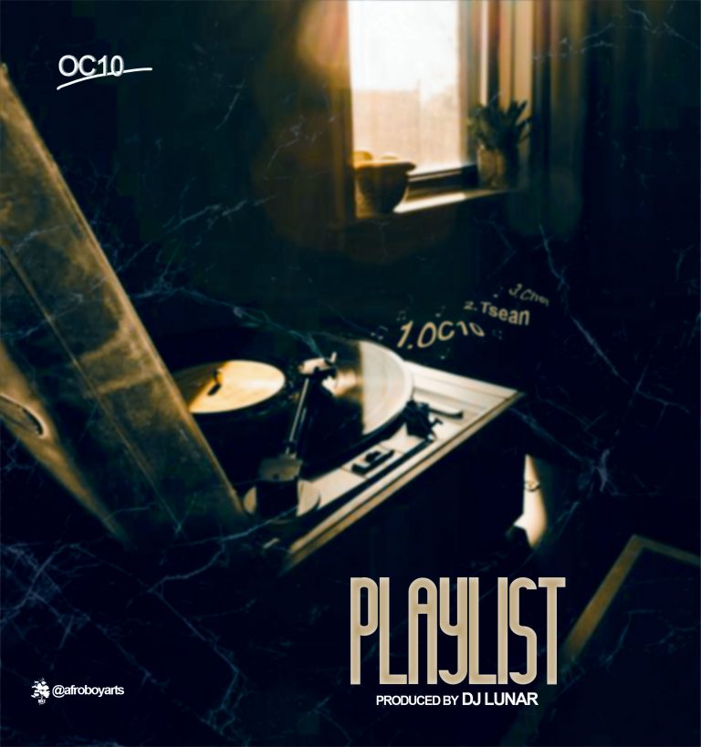 Oc10 – “Playlist” (Prod. DJ Lunar)