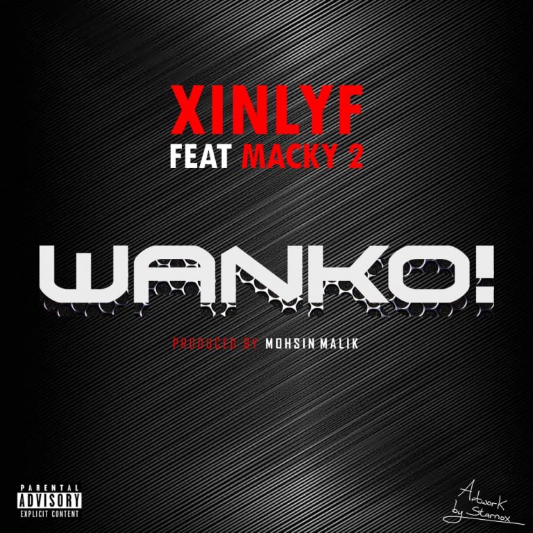XINLYF – “Wanko” (Prod. Mohsin Malik)