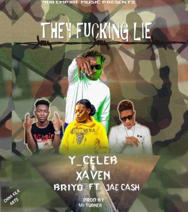 Y-Celeb x Xaven-“They Fucking Lie” Ft. Jae Cash x Briyo
