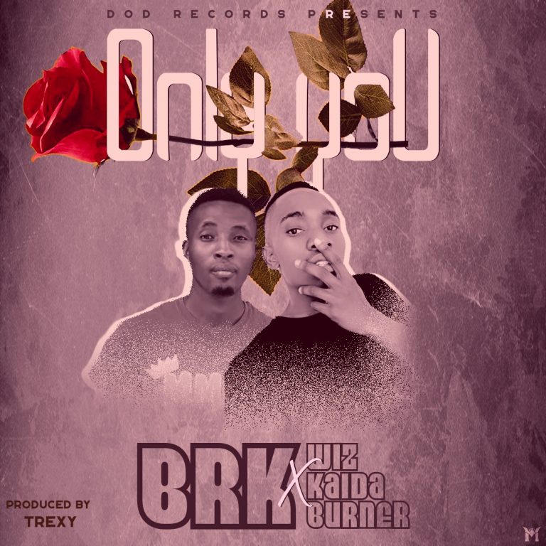 BRK x Wiz Khaidah Burner- “Only You” (Prod. Trexy)