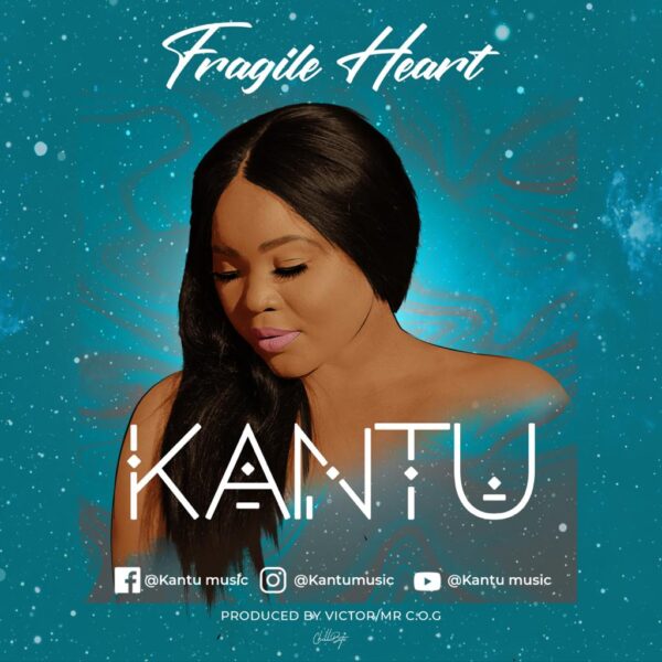 Kantu- “Fragile Heart” (Prod. Mr. C.O.G)