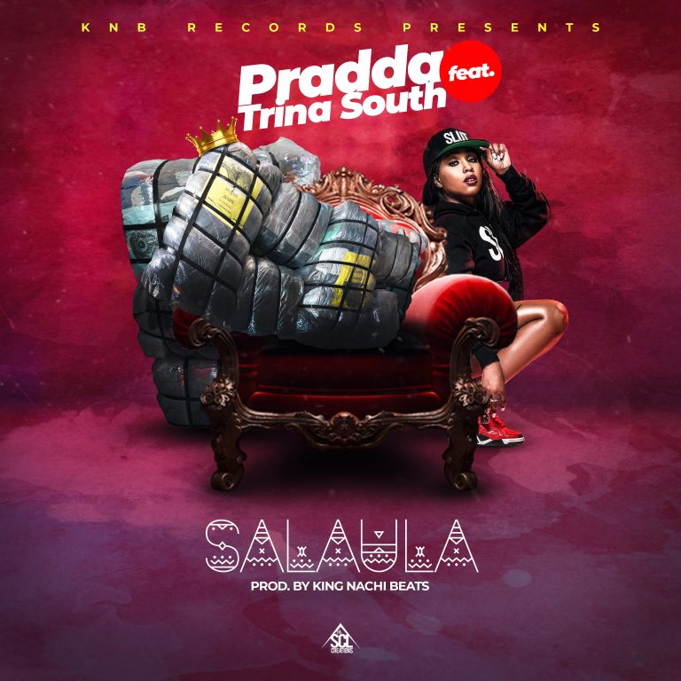 Pradda Ft Trina South- “Salaula” (Prod. King Nachi Beats)