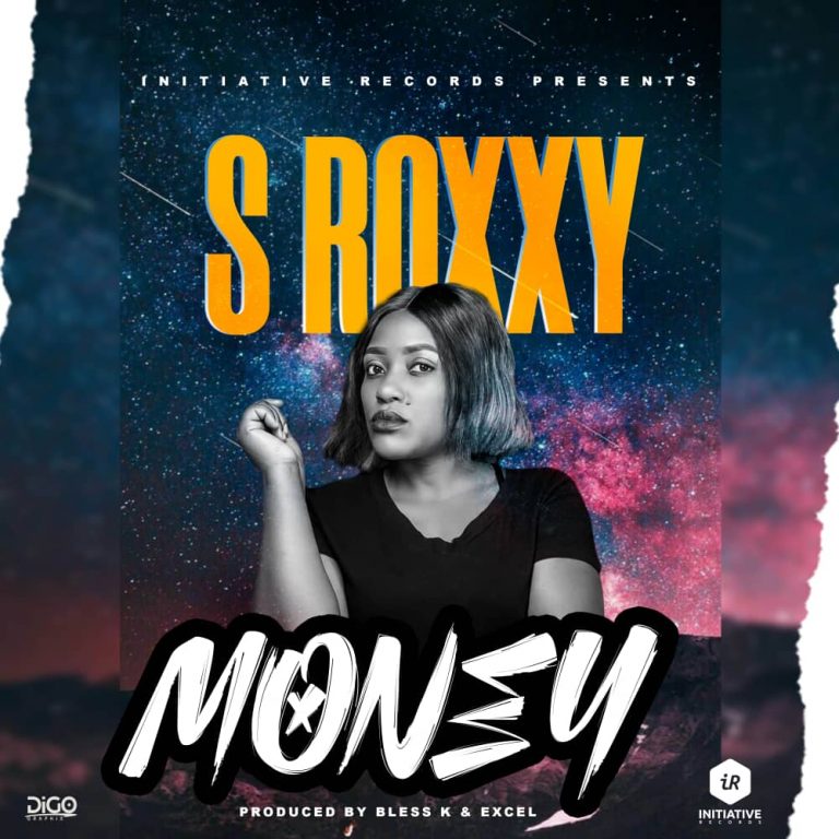 S Roxxy- “Money” (Prod. Excel & Bless K)