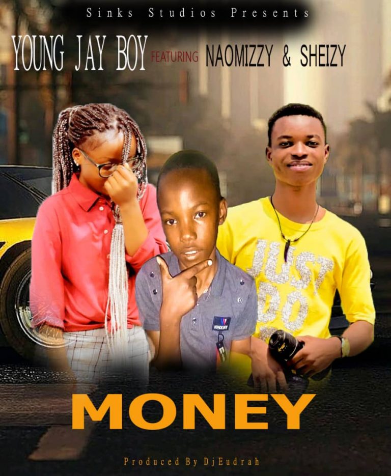 Young Jah Boy ft Naomizzy & Sheizy- “Money” (Prod. Dj Eudrah)