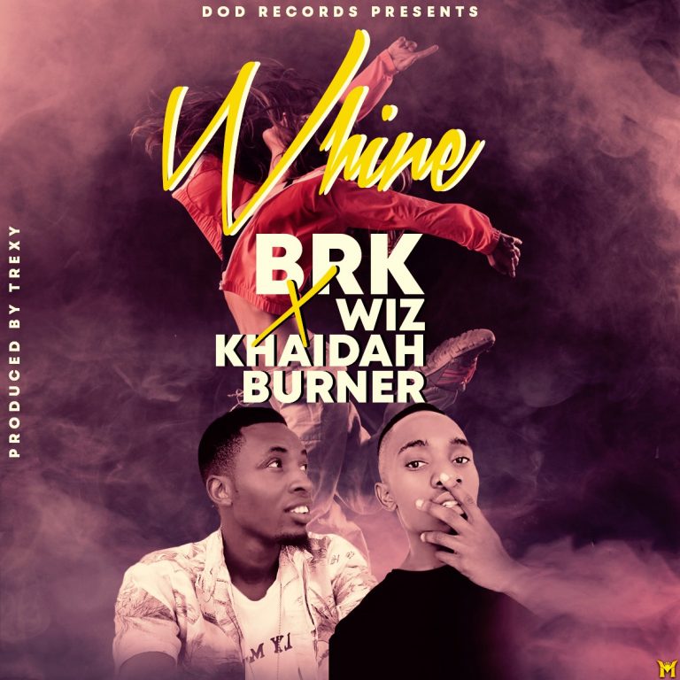 BRK x Wiz Khaidah Burner- “Whine” (Prod. Trexy)