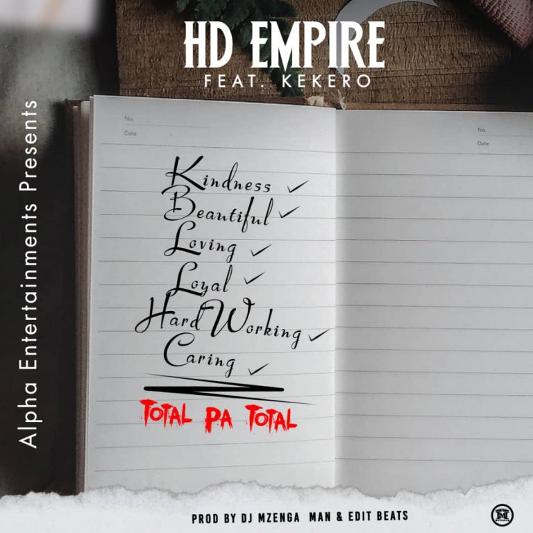HD Empire x Kekero- “Total Pa Total” (Prod. Mzenga Man & Edit Beats)