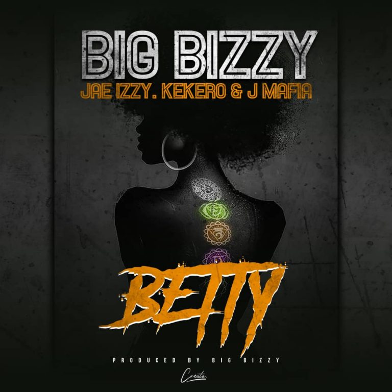 Big Bizzy ft. Jae Izzy x Kekero x J-Mafia- “Betty” (Prod. Big Bizzy)