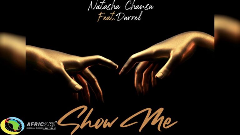 Natasha Chansa -“Show Me” Ft. Darrel