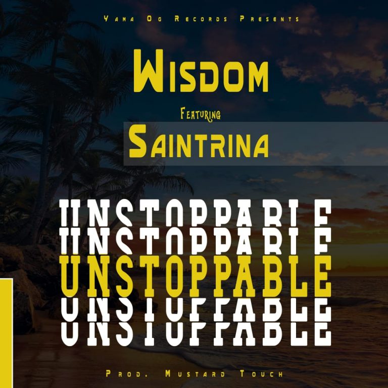 Wisdom Ft. Saint Trinah- “Unstoppable” (Prod. Mustard Touch)