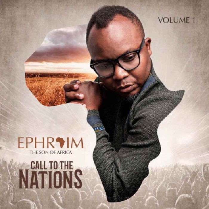 Ephraim – “Call to The Nations(Vol 1)” (Full Album)