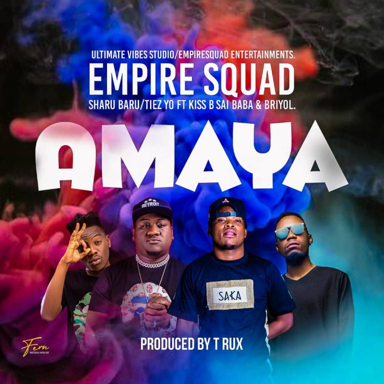 Empire Squad Ft. Kiss B & Briyol- “Amaya” (Prod. T Rux)