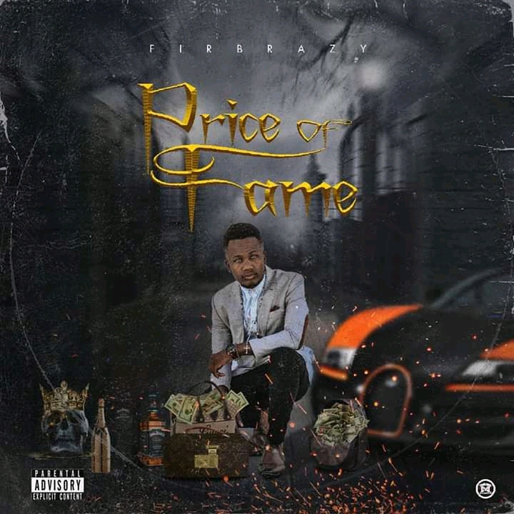 Firbrazy- “Price of Fame” (Free Album)