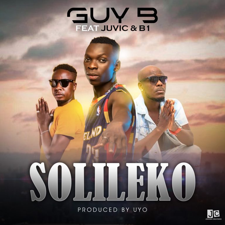 Guy B Ft Juvic & B1- “Solileko” (Prod. Uyo)