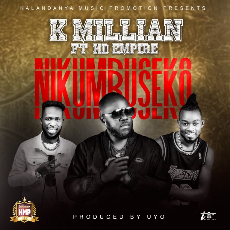 K’Millian Ft HD Empire- “Nikumbukiseko” (Prod. Uyo)