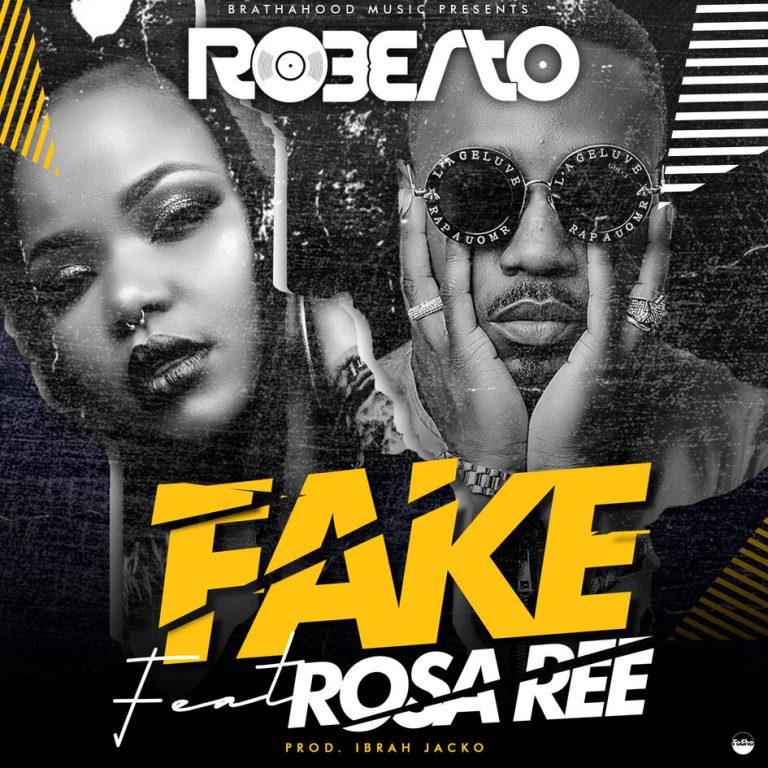 Roberto Ft Rosa Ree- “Fake” (Prod. Ibrah Jacko)