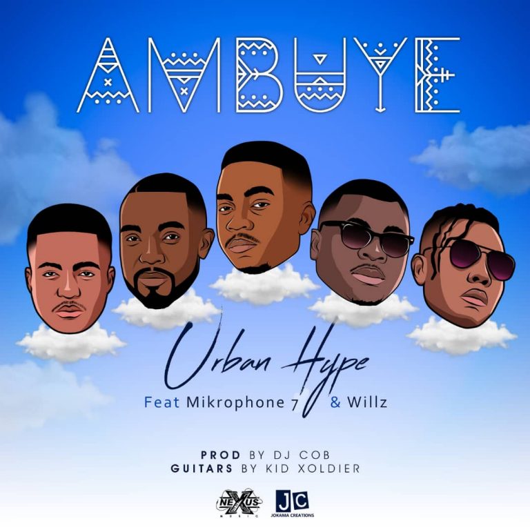 Urban Hype- “Ambuye” Ft. Willz & Micrphone 7