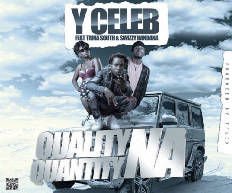 Y Celeb – “Quality Na Quantity” Ft. Trina South & Swizzy Bandana