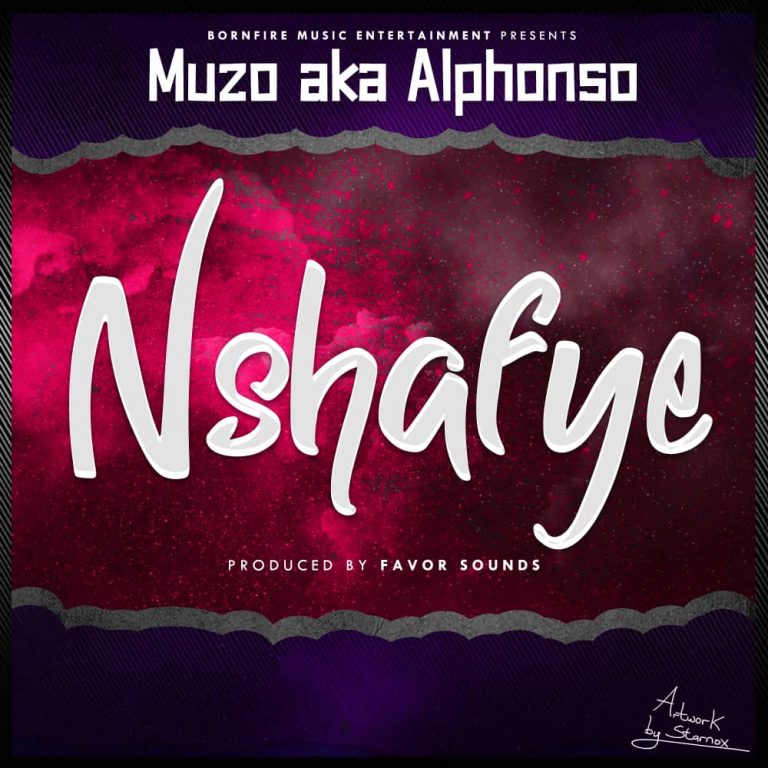 Muzo AKA Alphonso- “Nshafye” (Prod. Flavour Sounds)