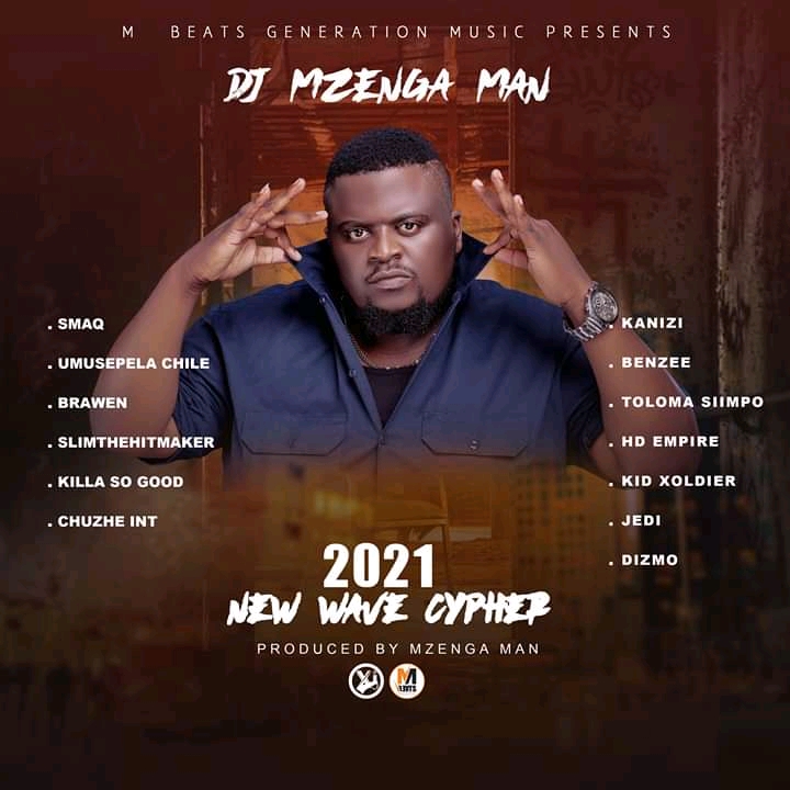 Dj Mzenga Man- “2021 New Wave Cypher”