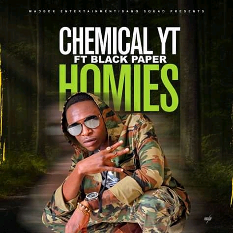Chemical YT Ft Black Paper-“Homies”(Prod. Slum Sage)