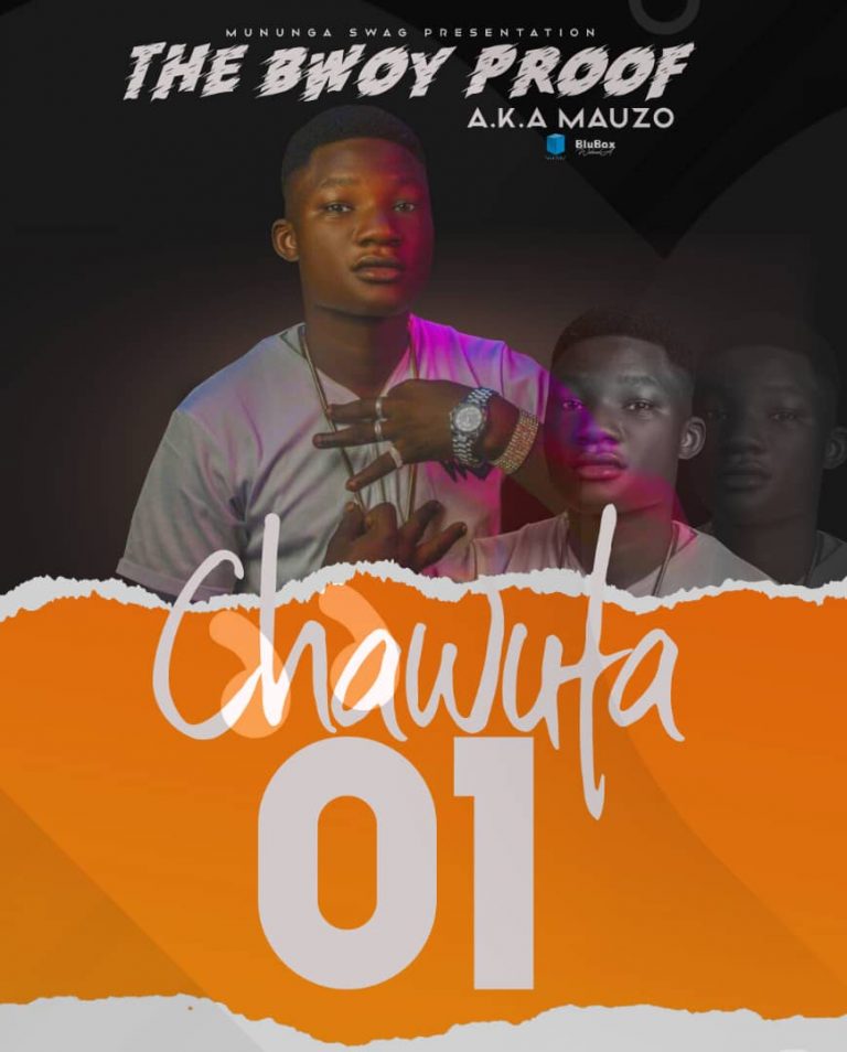 The Bwoy Proof- “Chawuta 01” (Prod. Mr Alahji)