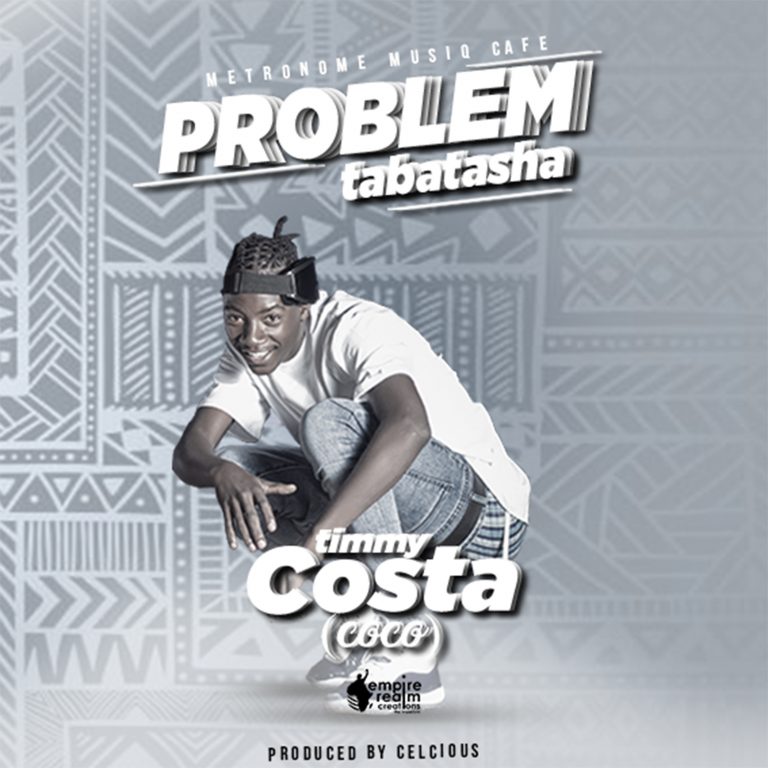 Timy Costa- “Problem Tabatasha” (Prod. Celcious)