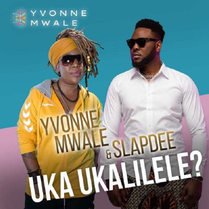 Yvonne Mwale- “Uka Ukalilele” Ft. Slapdee