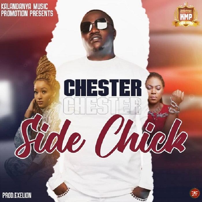 Chester- “Side Chick” (Prod. Exelion)