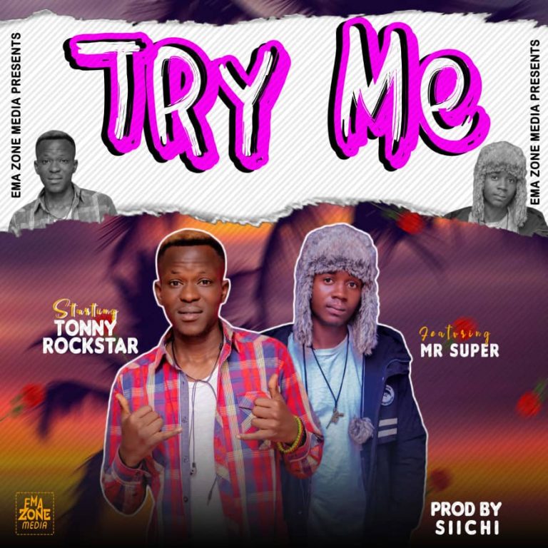 Tonny Rockstar Ft. Mr. Super- “Try Me” (Prod. Siichi)