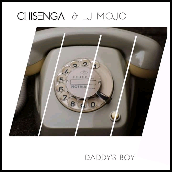 Chisenga & Lj Mojo- “Daddy’s Boy” (Prod. Moyi Beats)
