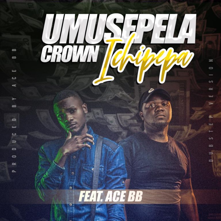 Umusepela Crown Ft Ace BB- “Icipepa” (Dubstep Version)