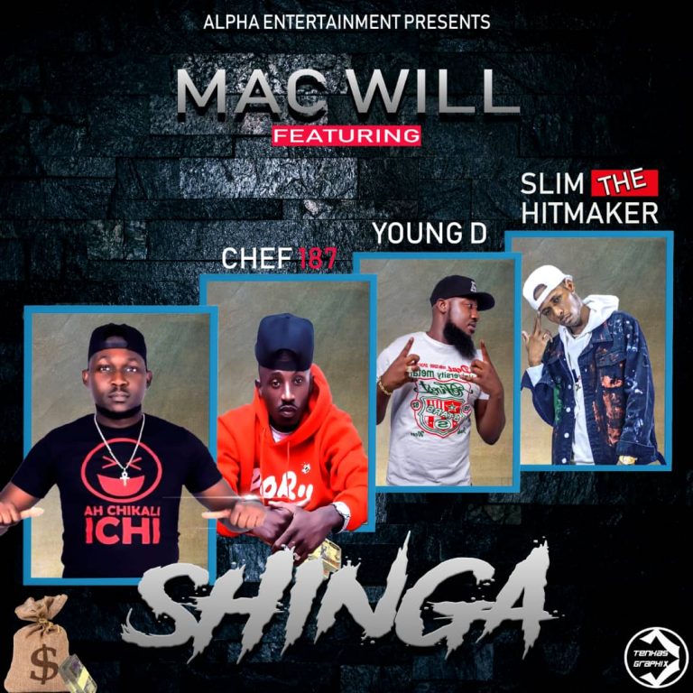 Mac Will Ft Chef 187,Young D & Slim The Hit Maker -“Shinga”
