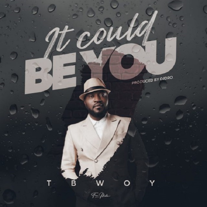 TBwoy – “It Could Be You (Clubfix)” (Prod. By Dj Dro & UptownBeats)