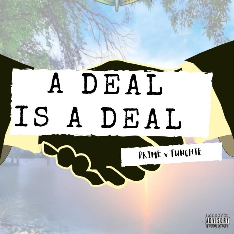 Prime x Tunchie – “A Deal is Deal” (Prod. Prime)
