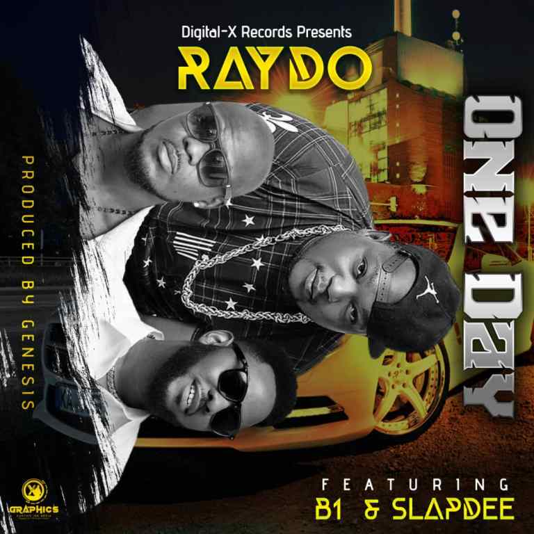 Raydo-“One Day” Ft B1 & Slapdee