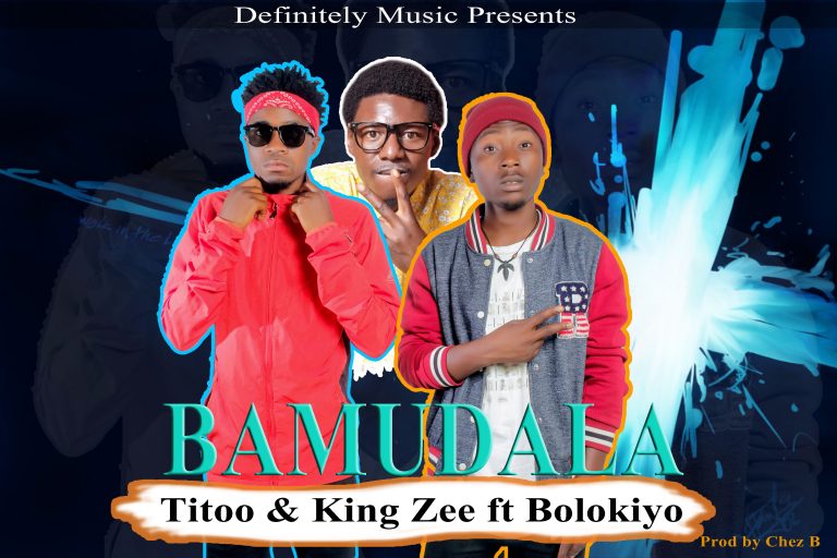 Titoo & King Zee & Bolokiyo-“Bamudala” (Prod. Chez B)