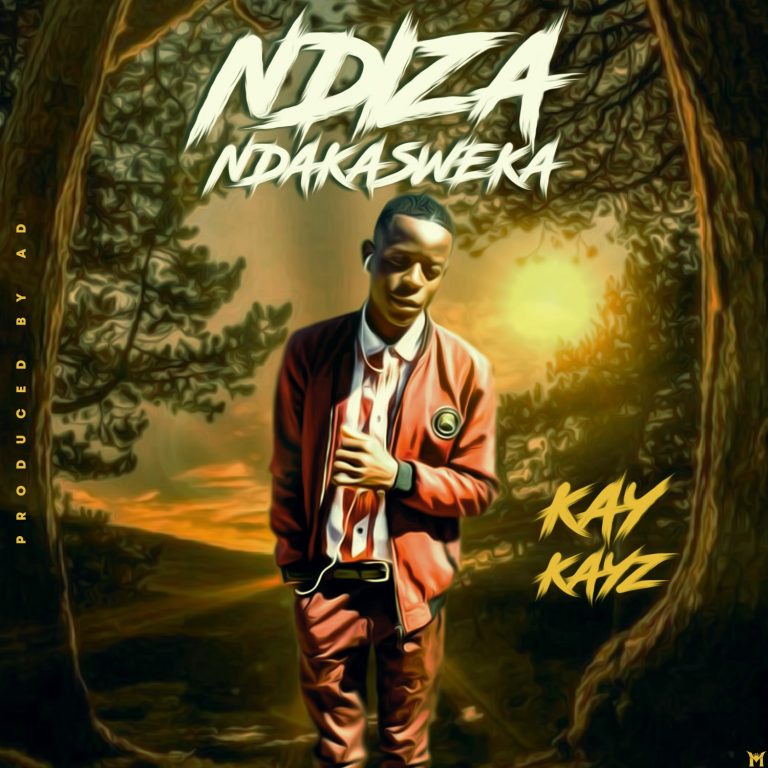 Kay Kayz- “Ndiza Dakasweeka” (Prod. AD)