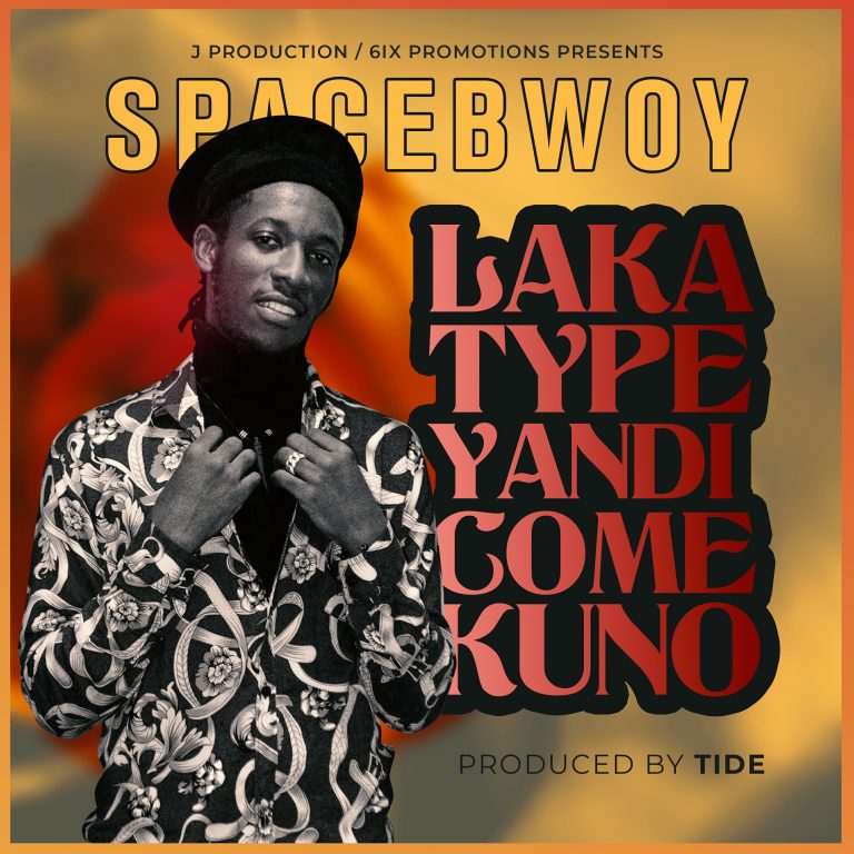 SpaceBwoy-“Laka Type Yandi Come Kuno” (Prod. Tide)