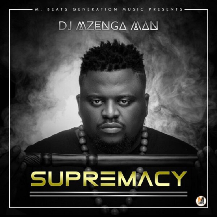 DJ Mzenga Man- “Supremacy” (Full Album)